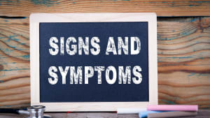 SIGNS AND SYMPTOMS